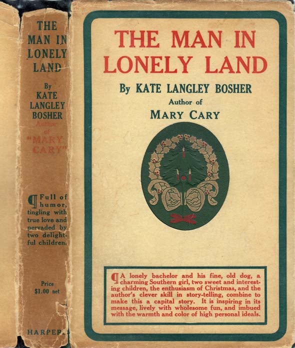 Item #25229 The Man in Lonely Land. Kate Langley BOSHER.