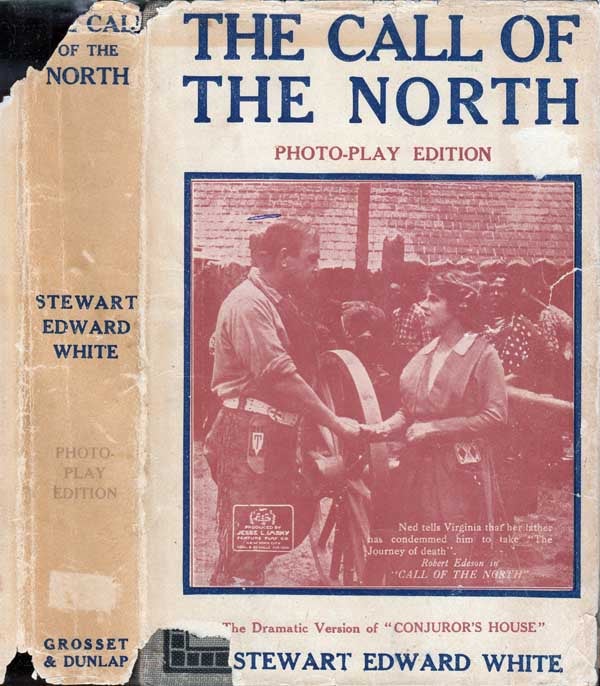 Item #25239 The Call of the North. Stewart Edward WHITE.