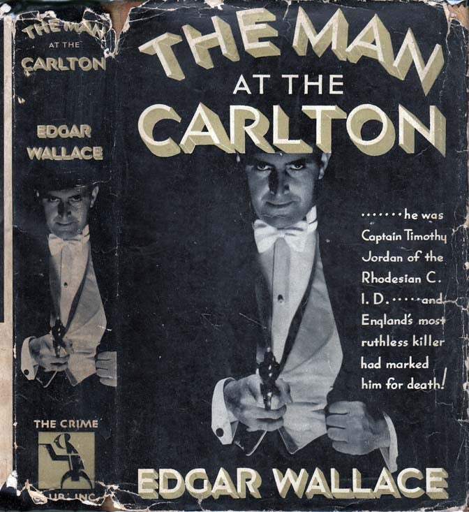 Item #25245 The Man at the Carlton. Edgar WALLACE.