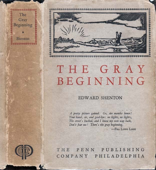 Item #25251 The Gray Beginning. Edward SHENTON.