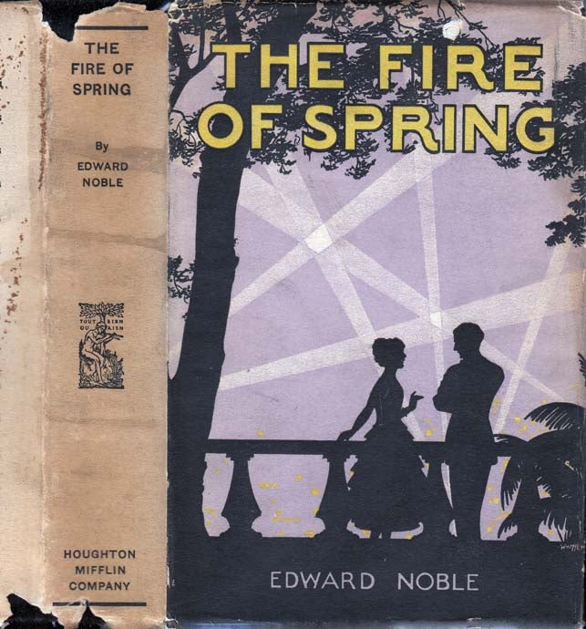 Item #25257 The Fire of Spring. Edward NOBLE