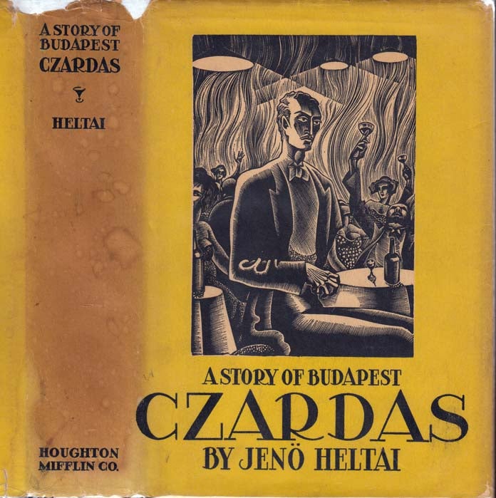 Item #25264 Czardas, A Story of Budapest. Jeno HELTAI.