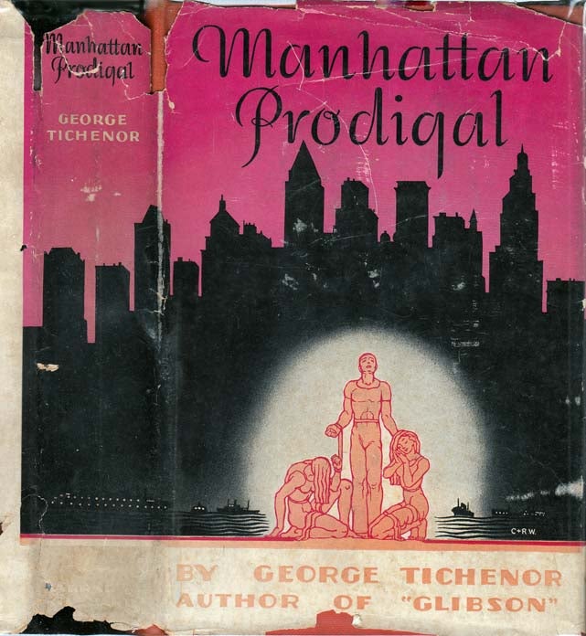 Item #25266 Manhattan Prodigal. George TICHENOR.