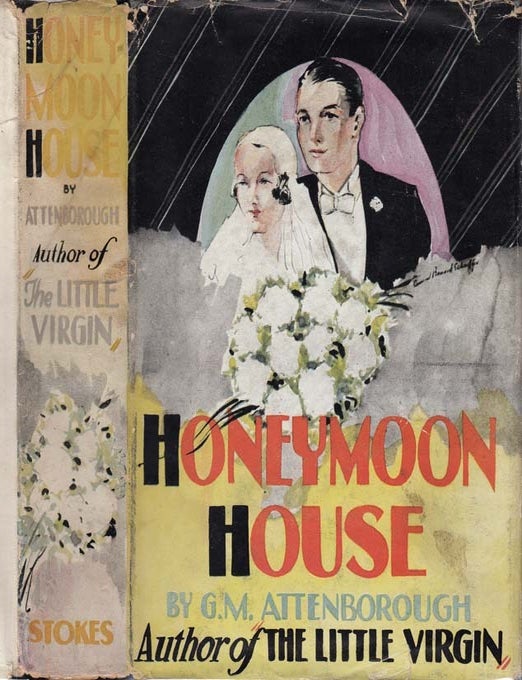 Item #25269 Honeymoon House. G. M. ATTENBOROUGH
