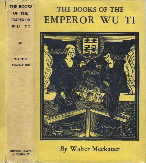 Item #25273 The Books of the Emperor Wu Ti. Walter MECKAUER