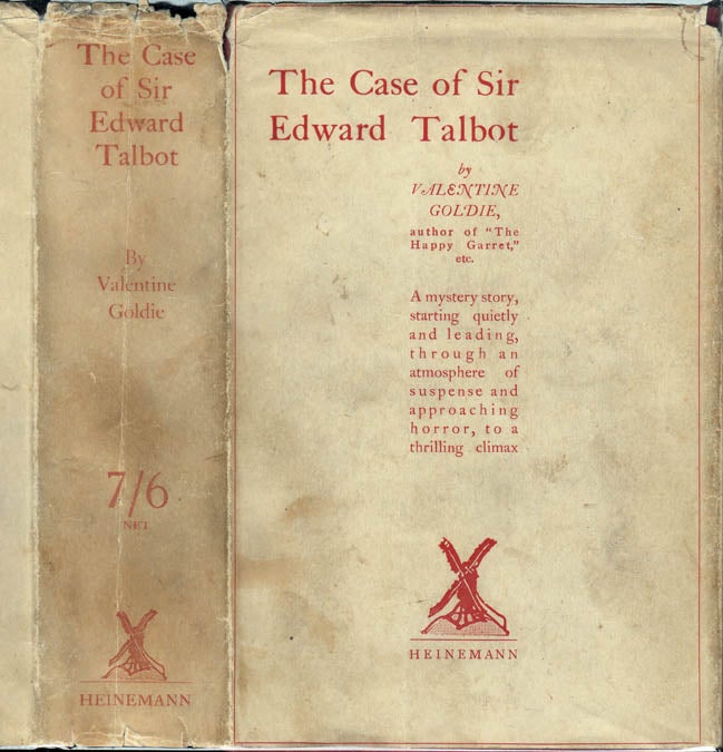 Item #25281 The Case of Sir Edward Talbot. Valentine GOLDIE