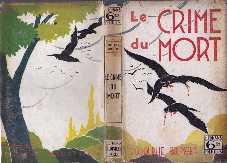 Item #25305 Le Crime Du Mort. Rodolphe BRINGER.