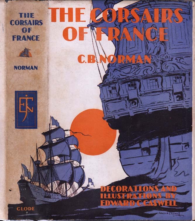 Item #25313 The Corsairs of France. C. B. NORMAN