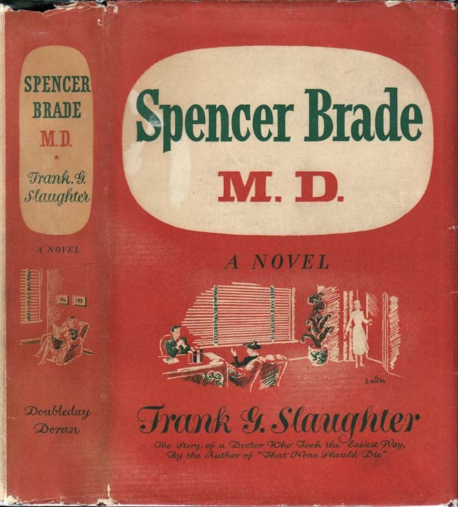 Item #25341 Spencer Brade, M.D. Frank G. SLAUGHTER.