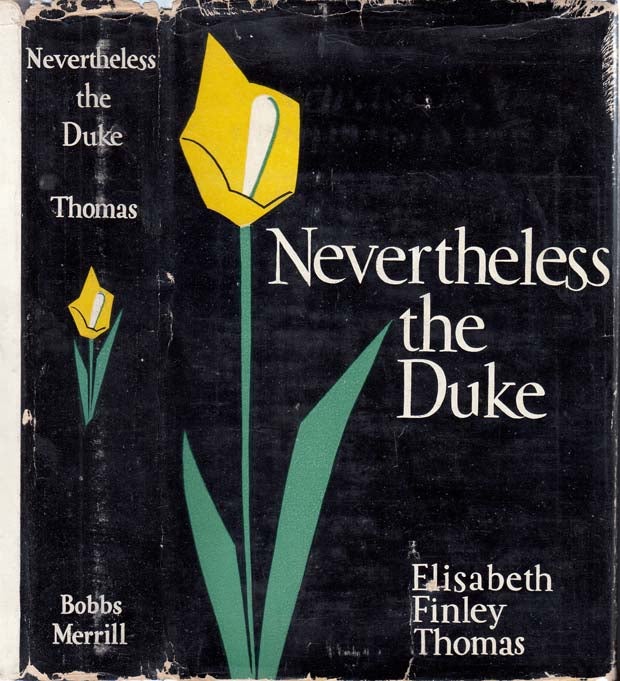 Item #25374 Nevertheless the Duke. Elisabeth Finley THOMAS
