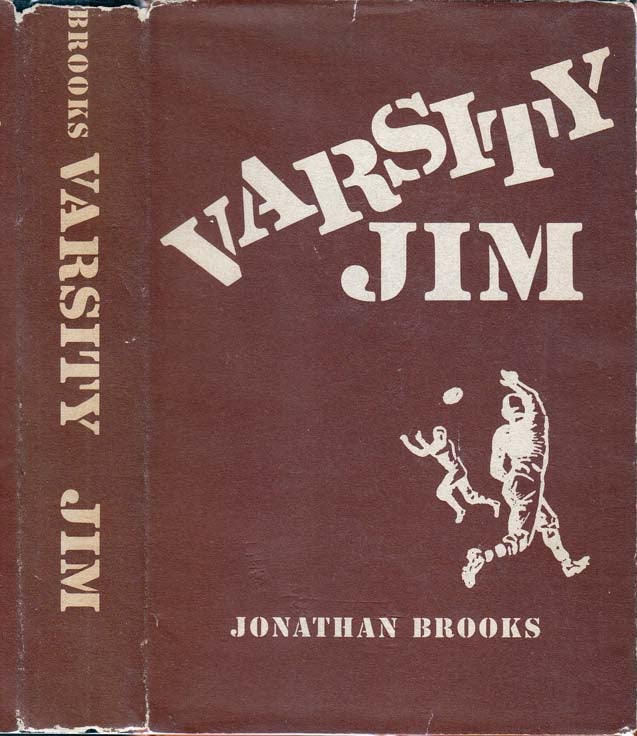 Item #25376 Varsity Jim [FOOTBALL NOVEL]. Jonathan BROOKS.