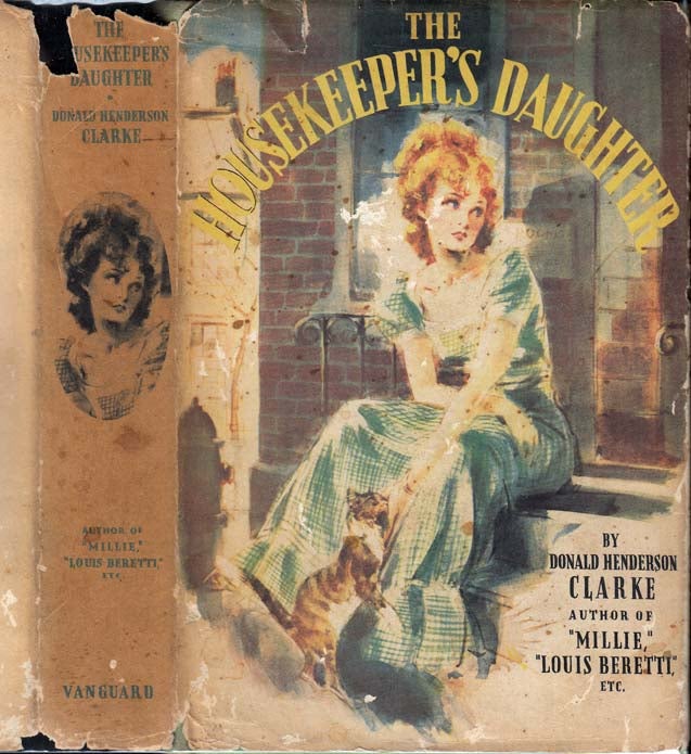 Item #25391 The Housekeeper's Daughter [SIGNED AND INSCRIBED]. Donald Henderson CLARKE.