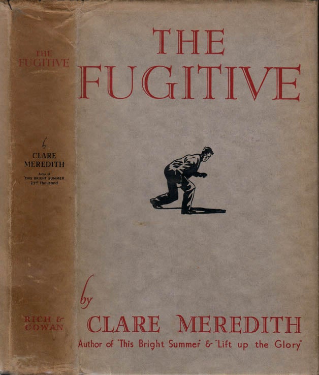 Item #25395 The Fugitive [SIGNED AND INSCRIBED]. Clare MEREDITH, Richard Warren HATCH