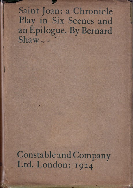 Item #25399 Saint Joan: a Chronicle Play in Six Scenes and an Epilogue [SIGNED ASSOCIATION COPY]. Bernard SHAW.