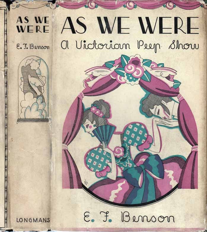 Item #25448 As We Were: A Victorian Peep Show. E. F. NON-FICTION BENSON