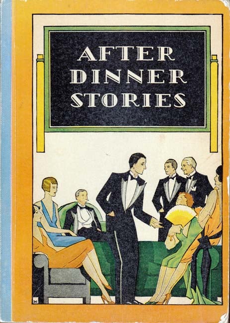 Item #25450 After Dinner Stories. (JAZZ-AGE). Paul E. LOWE.