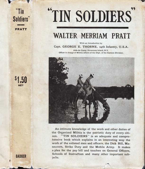 Item #25465 Tin Soldiers The Organized Militia and What It Really Is [STRIKE BREAKING]. Walter...
