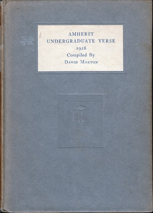 Item #25491 Amherst Undergraduate Verse 1926 [SIGNED]. David MORTON, F. CURTIS Canfield.
