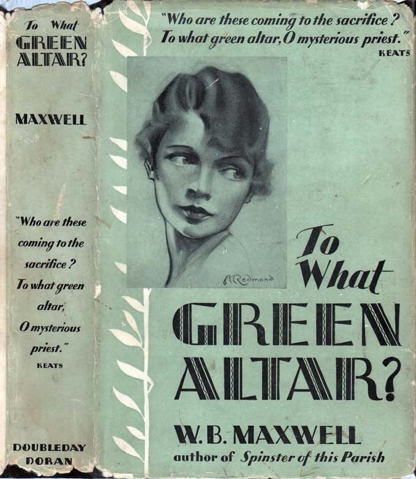 Item #25558 To What Green Altar? W. B. MAXWELL.