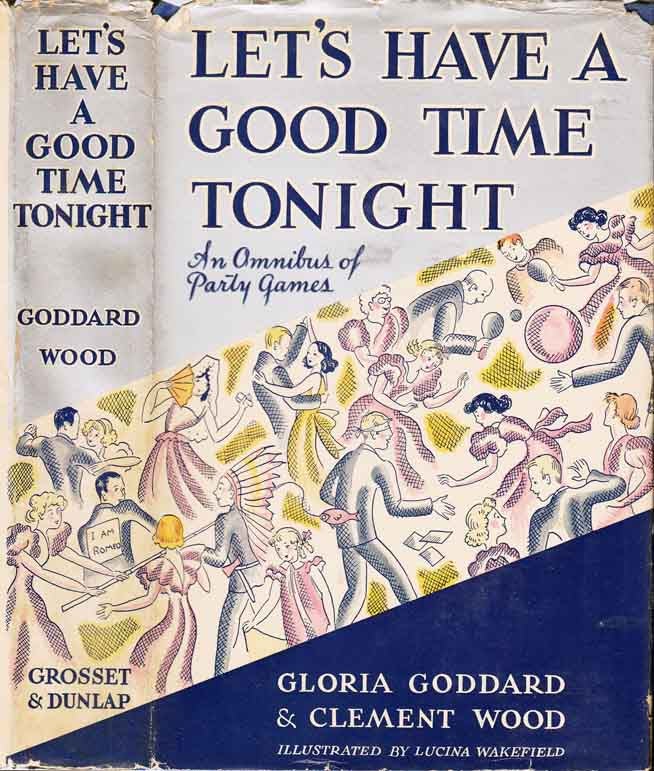 Item #25579 Let's Have A Good Time Tonight - An Omnibus of Party Games. Gloria NONFICTION...
