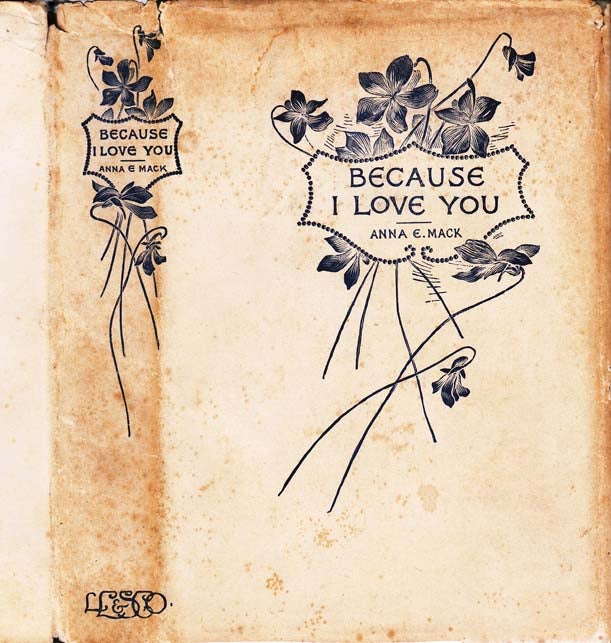 Item #25661 Because I Love You, Poems of Love. George MACDONALD, James Riley WHITCOMB, Celia...