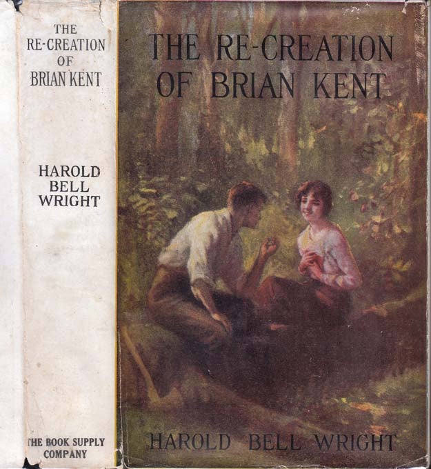 Item #25686 The Re-Creation of Brian Kent. Harold Bell WRIGHT