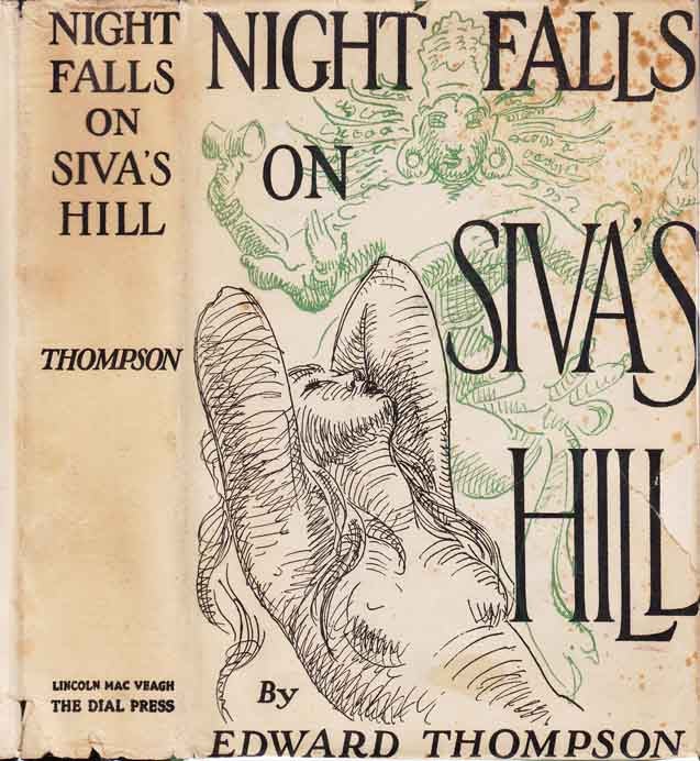 Item #25691 Night Falls on Siva's Hill. Edward THOMPSON.