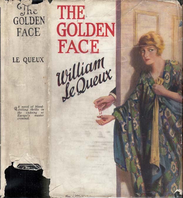 Item #25717 The Golden Face. William LE QUEUX.