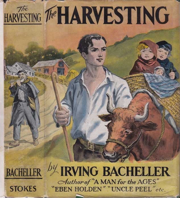 Item #25719 The Harvesting. Irving BACHELLER
