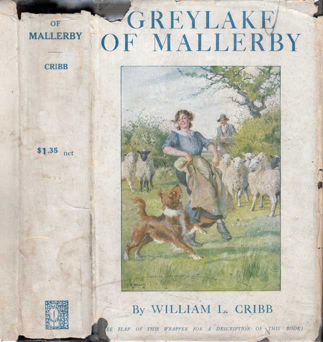 Item #25724 Greylake of Mallerby. W. L. CRIBB, William Llanwarne