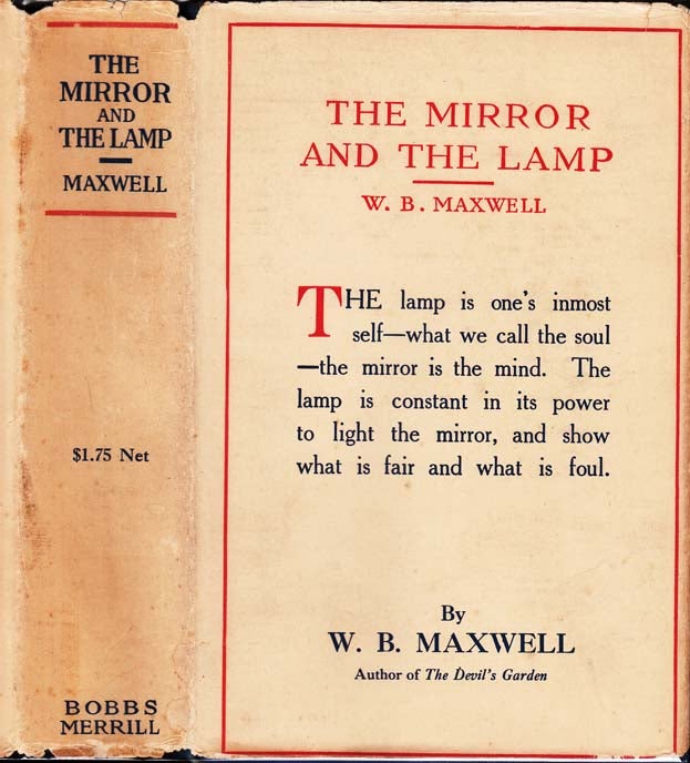Item #25729 The Mirror and the Lamp. W. B. MAXWELL