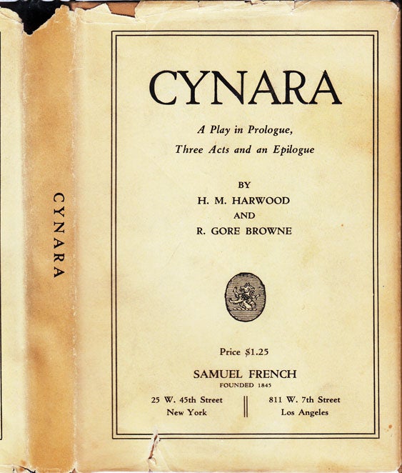 Item #25772 Cynara. A Play in a Prologue, Three Acts and an Epilogue, Adapted from 'An Imperfect Lover' A Novel by R. Gore Browne. H. M. HARWOOD, Robert Gore BROWNE.