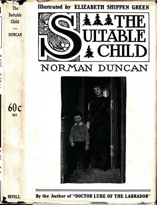 Item #25811 The Suitable Child. Norman DUNCAN.