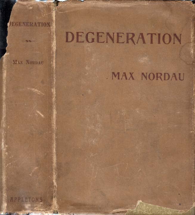 Item #25843 Degeneration. Max NON-FICTION NORDAU.