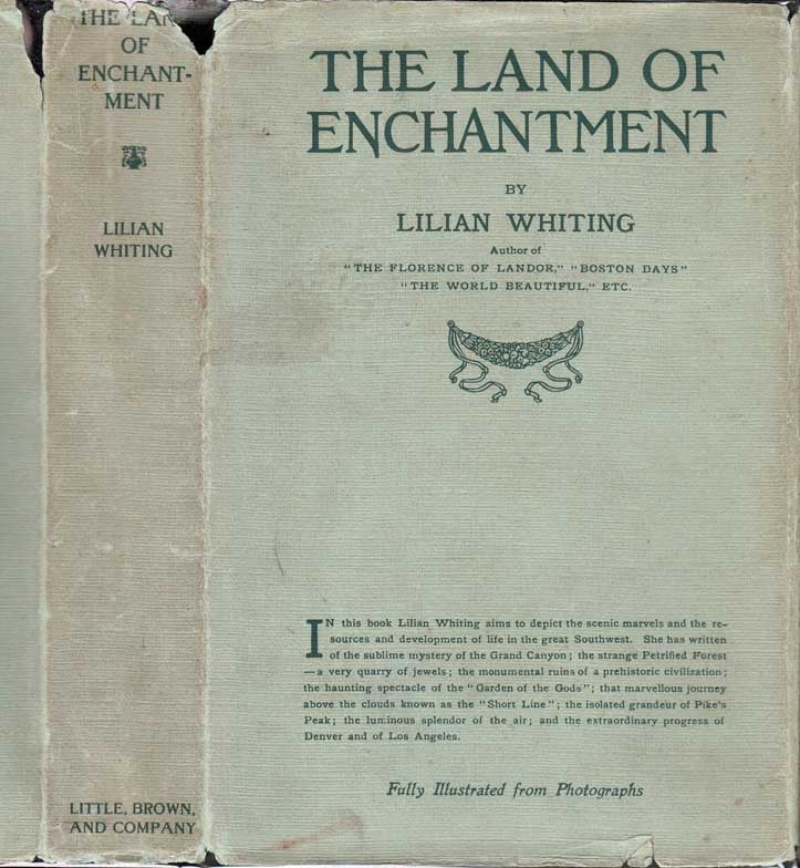 Item #25857 The Land of Enchantment, From Pike's Peak to the Pacific. Lilian NON-FICTION WHITING