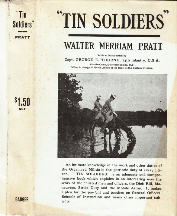Item #25864 Tin Soldiers The Organized Militia and What It Really Is [STRIKE BREAKING]. Walter Merriam NON-FICTION PRATT.