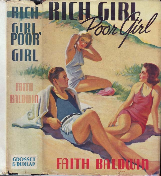 Item #25880 Rich Girl, Poor Girl. Faith BALDWIN