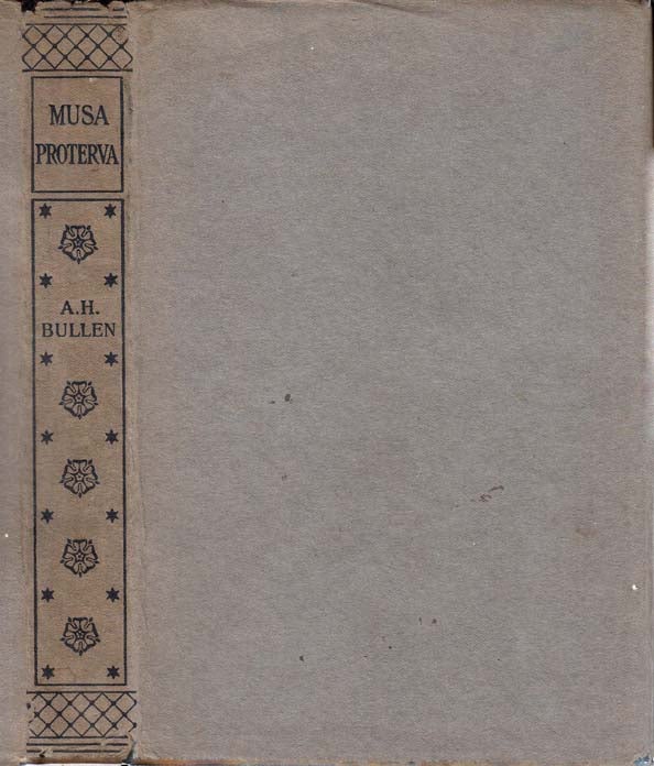 Item #25908 Musa Proterva: Love-Poems of the Restoration. A. H. BULLEN.