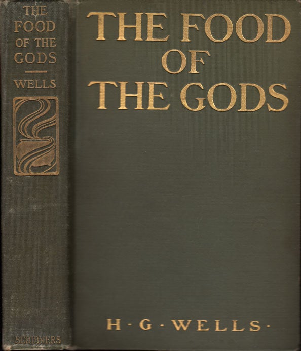 Item #25967 The Food of the Gods and How it Came to Earth. H. G. WELLS