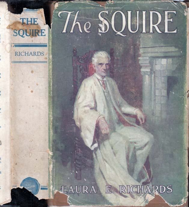 Item #25971 The Squire. Laura E. RICHARDS.
