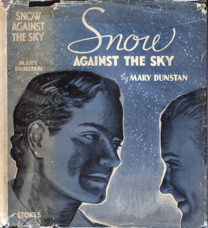 Item #25989 Snow Against the Sky [Jagged Skyline]. Mary DUNSTAN.