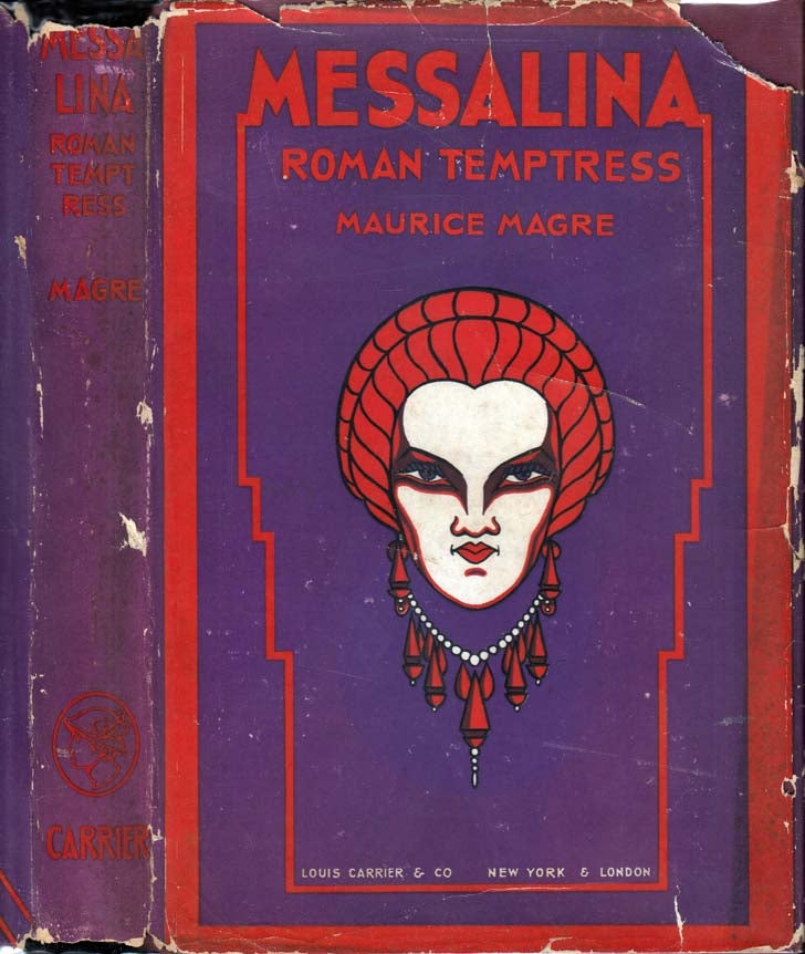 Item #26010 Messalina Roman Temptress. Maurice MAGRE.