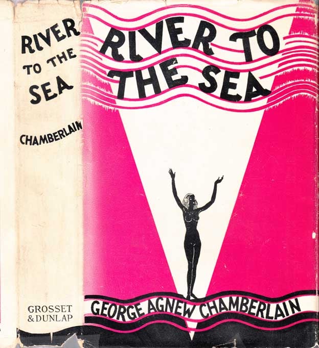 Item #26021 River to the Sea. George Agnew CHAMBERLAIN.
