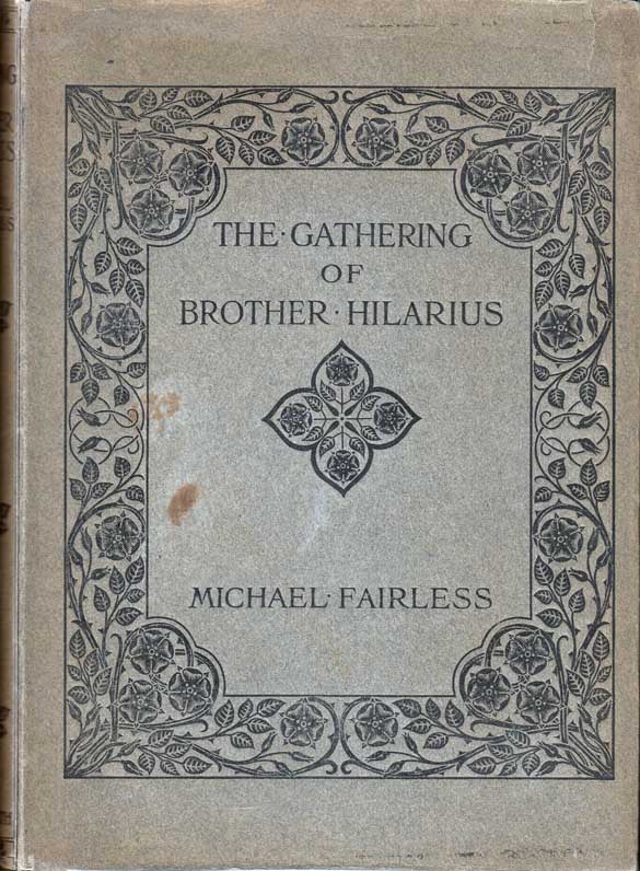 Item #26060 The Gathering of Brother Hilarius. Michael FAIRLESS
