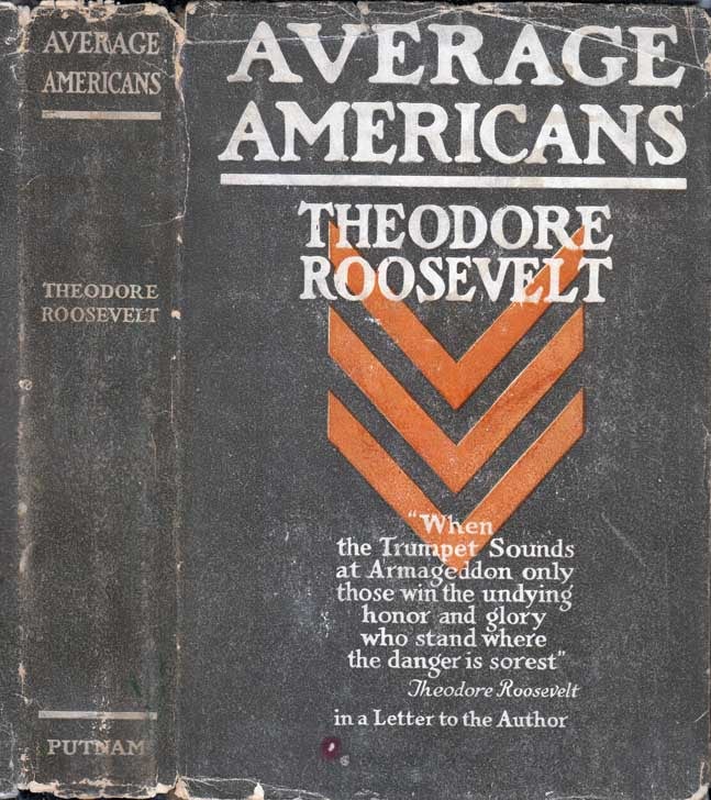Item #26064 Average Americans. Theodore ROOSEVELT