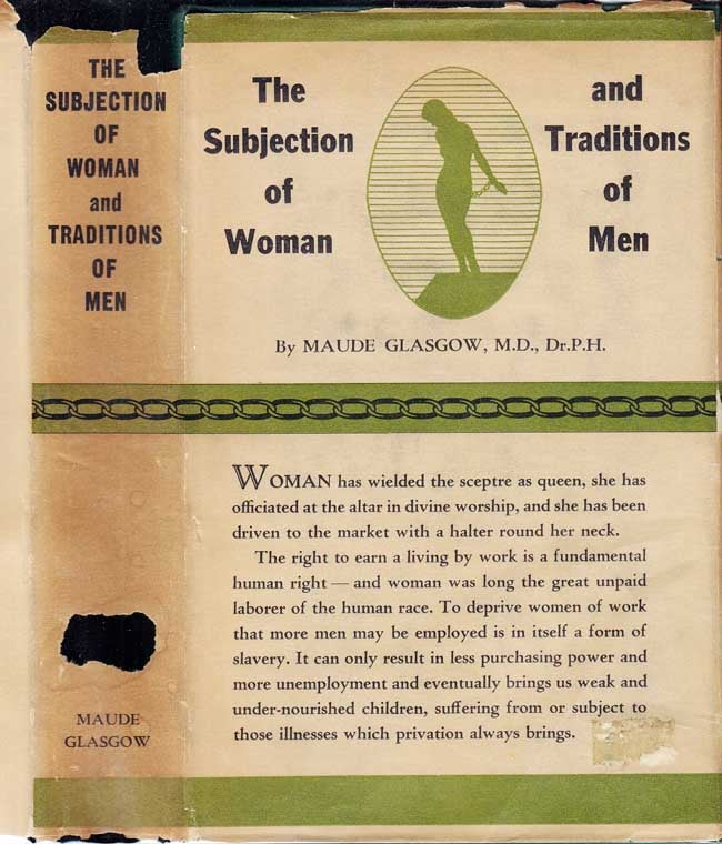 Item #26079 The Subjection of Woman and Traditions of Men. Maude M. D. GLASGOW.