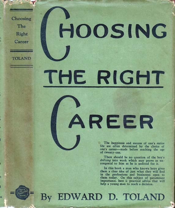 Item #26106 Choosing the Right Career. Edward D. TOLAND