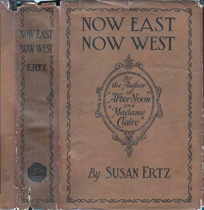 Item #26124 Now East, Now West. Susan ERTZ