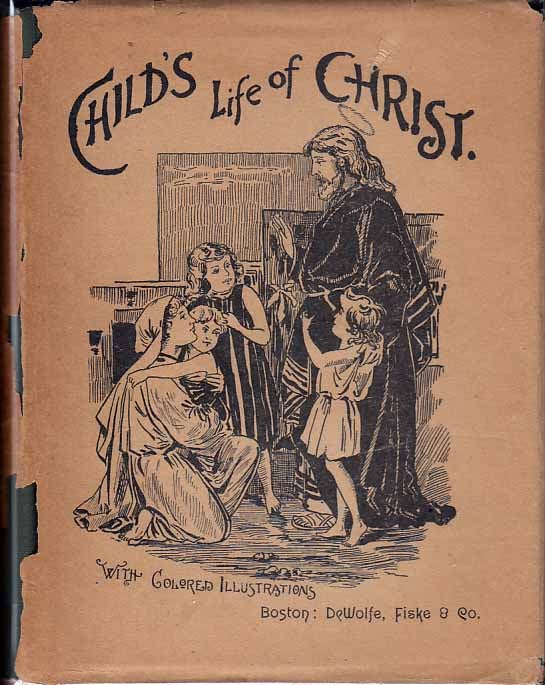 Item #26141 A Child's Life of Christ. Mary A. ANONYMOUS LATHBURY, Artemisia