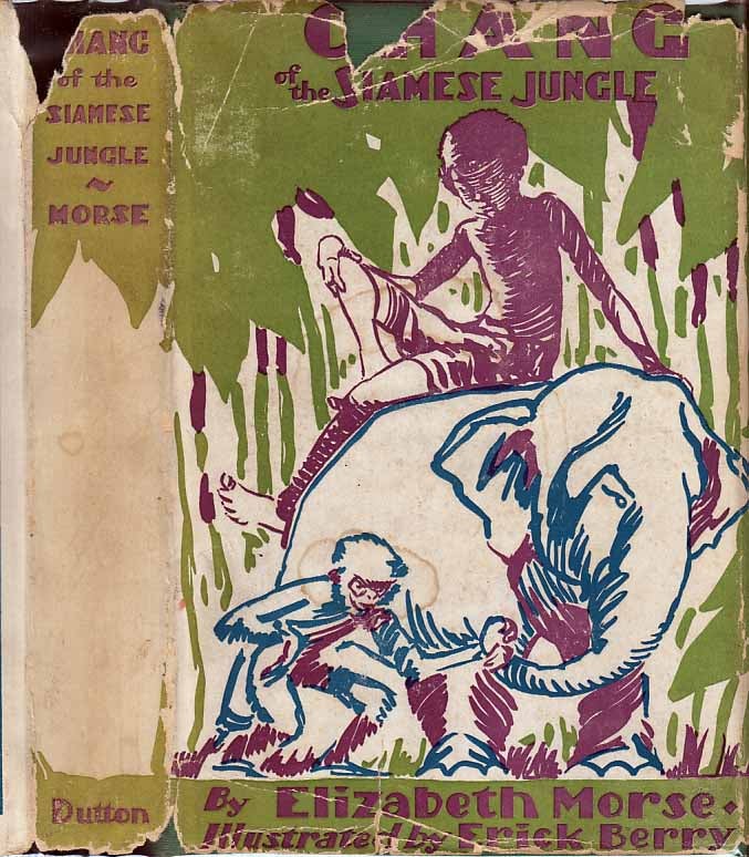 Item #26181 Chang of the Siamese Jungle [King Kong Interest]. Elizabeth MORSE, Erick BERRY,...